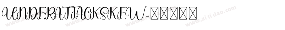 UNDERATTACKSKEW字体转换