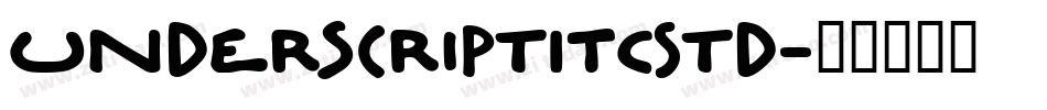UnderscriptITCStd字体转换