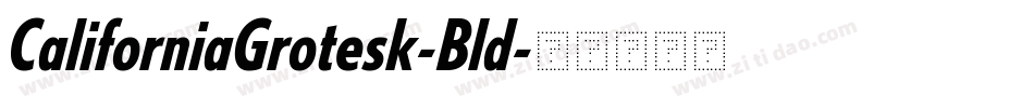 CaliforniaGrotesk-Bld字体转换