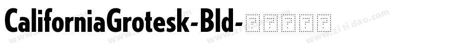 CaliforniaGrotesk-Bld字体转换