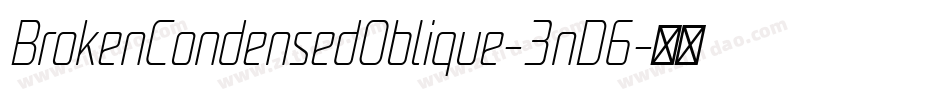 BrokenCondensedOblique-3nD6字体转换
