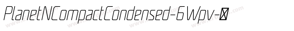 PlanetNCompactCondensed-6Wpv字体转换