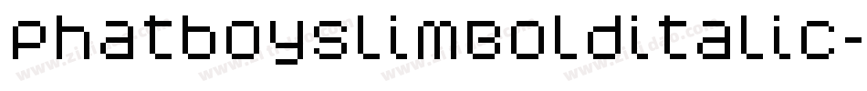 PhatboyslimBolditalic-2DXw字体转换 PhatboyslimBolditalic-2DXw字体转换