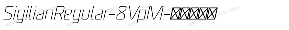 SigilianRegular-8VpM字体转换