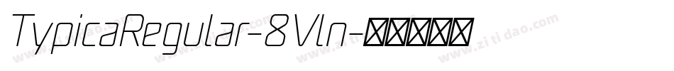 TypicaRegular-8Vln字体转换