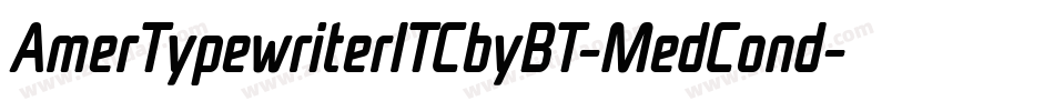 AmerTypewriterITCbyBT-MedCond字体转换