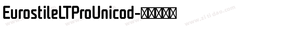 EurostileLTProUnicod字体转换