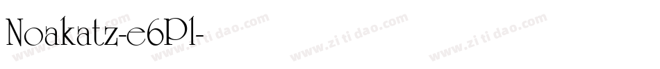 Noakatz-e6Pl字体转换