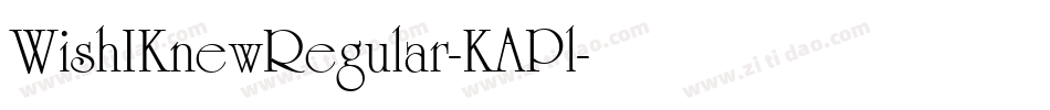 WishIKnewRegular-KAPl字体转换