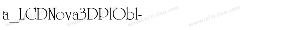 a_LCDNova3DPlObl字体转换