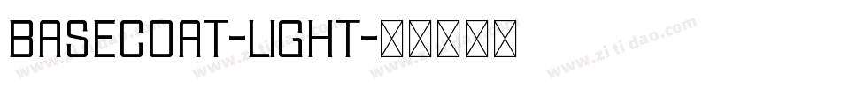 Basecoat-Light字体转换