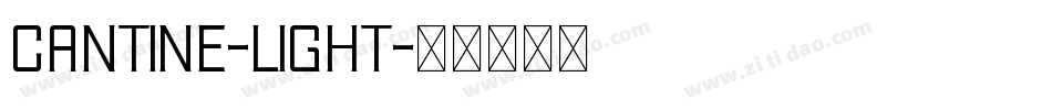 Cantine-Light字体转换 Cantine-Light字体转换