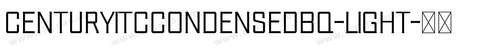 CenturyITCCondensedBQ-Light字体转换 CenturyITCCondensedBQ-Light字体转换