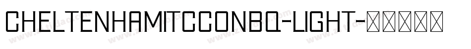 CheltenhamITCConBQ-Light字体转换 CheltenhamITCConBQ-Light字体转换