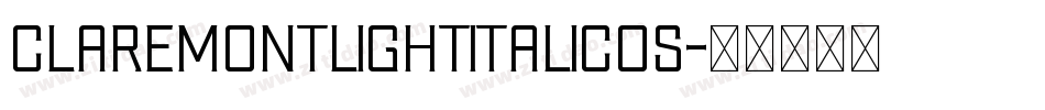 ClaremontLightItalicOS字体转换