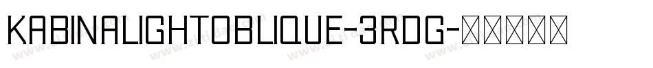 KabinaLightOblique-3rdG字体转换