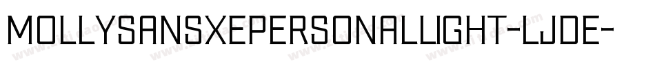 MollysansxepersonalLight-LjDE字体转换 MollysansxepersonalLight-LjDE字体转换