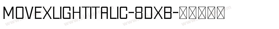 MoveXLightItalic-8dXB字体转换