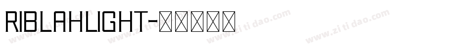 RiblahLight字体转换