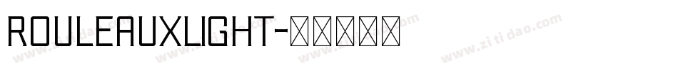 RouleauxLight字体转换