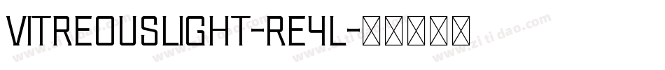 VitreousLight-Re4l字体转换