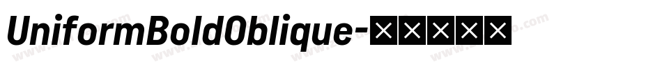 UniformBoldOblique字体转换