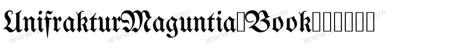 UnifrakturMaguntia-Book字体转换