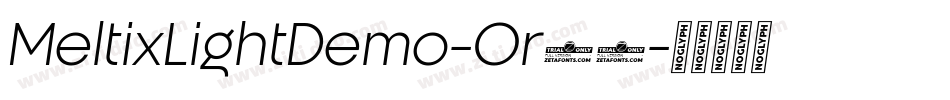 MeltixLightDemo-Or64字体转换 MeltixLightDemo-Or64字体转换