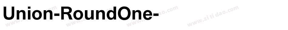 Union-RoundOne字体转换