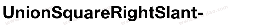 UnionSquareRightSlant字体转换