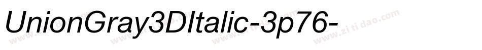 UnionGray3DItalic-3p76字体转换