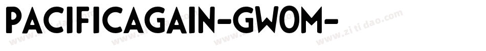PacificAgain-GW0m字体转换