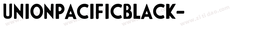UnionPacificBlack字体转换