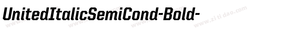 UnitedItalicSemiCond-Bold字体转换