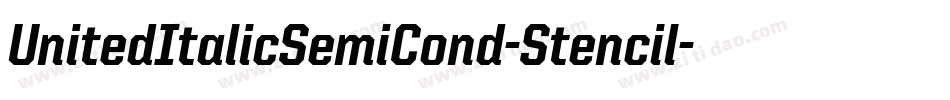 UnitedItalicSemiCond-Stencil字体转换