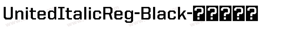 UnitedItalicReg-Black字体转换