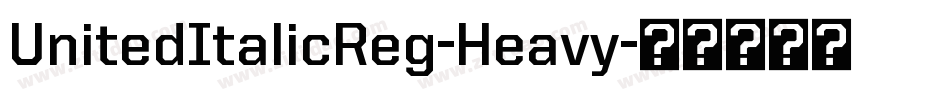 UnitedItalicReg-Heavy字体转换