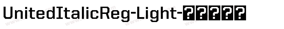 UnitedItalicReg-Light字体转换