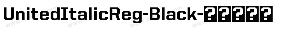 UnitedItalicReg-Black字体转换