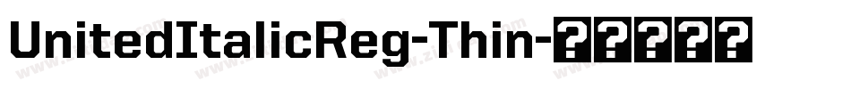 UnitedItalicReg-Thin字体转换