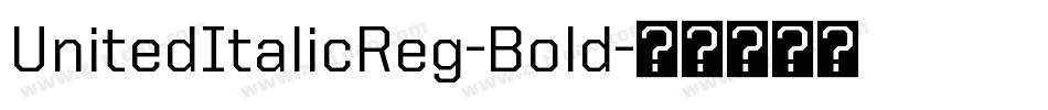 UnitedItalicReg-Bold字体转换