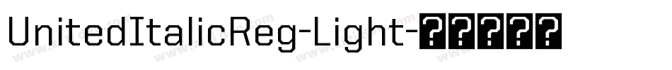 UnitedItalicReg-Light字体转换
