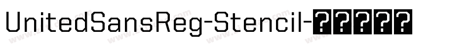 UnitedSansReg-Stencil字体转换