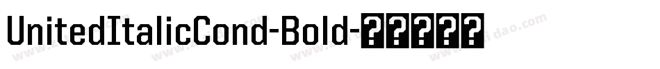 UnitedItalicCond-Bold字体转换
