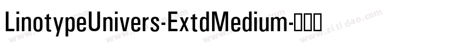 LinotypeUnivers-ExtdMedium字体转换