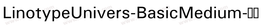 LinotypeUnivers-BasicMedium字体转换