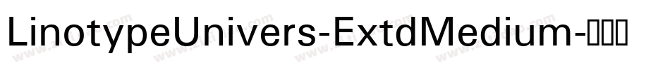LinotypeUnivers-ExtdMedium字体转换