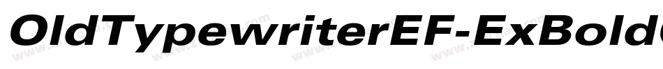 OldTypewriterEF-ExBoldObl字体转换
