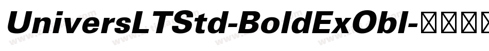 UniversLTStd-BoldExObl字体转换