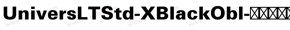 UniversLTStd-XBlackObl字体转换